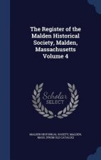 Register of the Malden Historical Society, Malden, Massachusetts Volume 4
