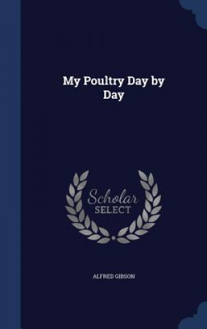 My Poultry Day by Day