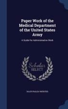 Paper Work of the Medical Department of the United States Army