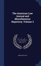 American Law Journal and Miscellaneous Repertory, Volume 3