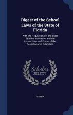 Digest of the School Laws of the State of Florida