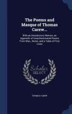 Poems and Masque of Thomas Carew...