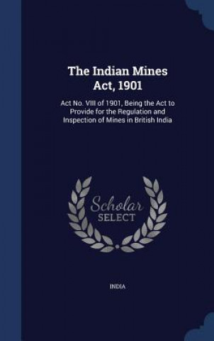 Indian Mines ACT, 1901