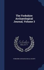 Yorkshire Archaeological Journal, Volume 3