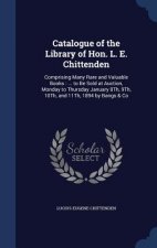 Catalogue of the Library of Hon. L. E. Chittenden