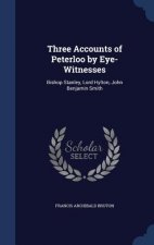 Three Accounts of Peterloo by Eye-Witnesses