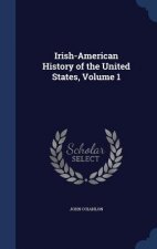 Irish-American History of the United States, Volume 1