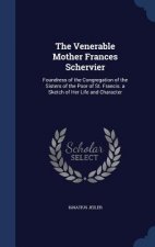 Venerable Mother Frances Schervier