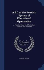 B C of the Swedish System of Educational Gymnastics