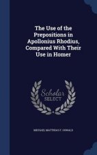 Use of the Prepositions in Apollonius Rhodius, Compared with Their Use in Homer