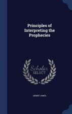 Principles of Interpreting the Prophecies