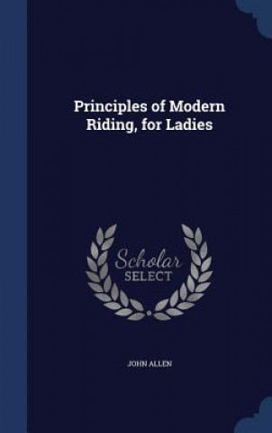 Principles of Modern Riding, for Ladies