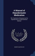 Manual of Hypodermatic Medication