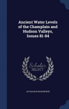 Ancient Water Levels of the Champlain and Hudson Valleys, Issues 81-84