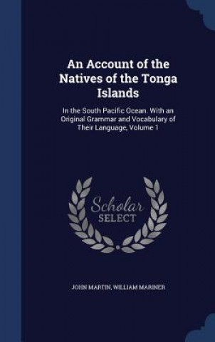 Account of the Natives of the Tonga Islands