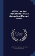 Militia Law and Regulations for the Connecticut National Guard