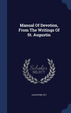 Manual of Devotion, from the Writings of St. Augustin