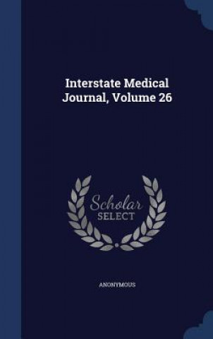 Interstate Medical Journal, Volume 26