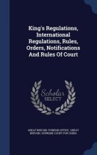 King's Regulations, International Regulations, Rules, Orders, Notifications and Rules of Court
