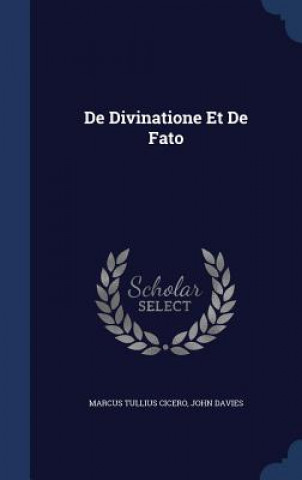 de Divinatione Et de Fato