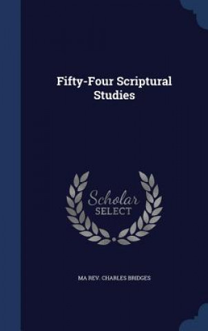 Fifty-Four Scriptural Studies