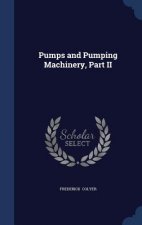 Pumps and Pumping Machinery, Part II