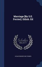 Marriage [By S.E. Ferrier]. Edinb. Ed