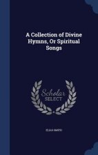 Collection of Divine Hymns, or Spiritual Songs
