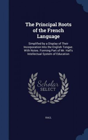 Principal Roots of the French Language
