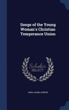 Songs of the Young Woman's Christian Temperance Union