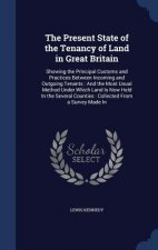 Present State of the Tenancy of Land in Great Britain