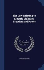 Law Relating to Electric Lighting, Traction and Power