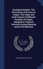 Enological Studies. the Occurrence of Sucrose in Grapes. the Sugar and Acid Content of Different Varieties of Grapes, Sampled at Frequent Intervals Du