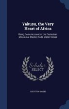 Yakusu, the Very Heart of Africa