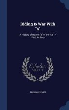 Riding to War with a