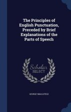 Principles of English Punctuation, Preceded by Brief Explanations of the Parts of Speech