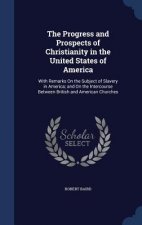 Progress and Prospects of Christianity in the United States of America