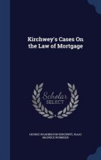 Kirchwey's Cases on the Law of Mortgage