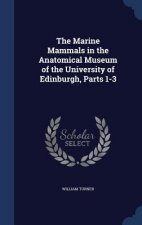 Marine Mammals in the Anatomical Museum of the University of Edinburgh, Parts 1-3