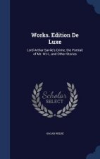Works. Edition de Luxe
