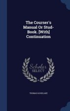 Courser's Manual or Stud-Book. [With] Continuation