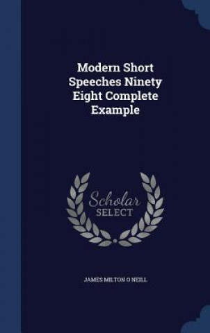 Modern Short Speeches Ninety Eight Complete Example