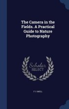 Camera in the Fields. a Practical Guide to Nature Photography