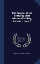 Register of the Kentucky State Historical Society, Volume 1, Issue 3
