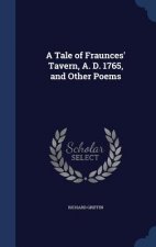 Tale of Fraunces' Tavern, A. D. 1765, and Other Poems