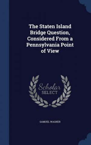 Staten Island Bridge Question, Considered from a Pennsylvania Point of View