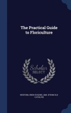 Practical Guide to Floriculture