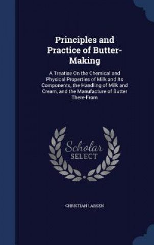 Principles and Practice of Butter-Making