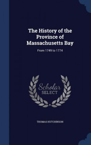 History of the Province of Massachusetts Bay