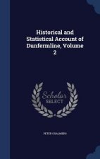 Historical and Statistical Account of Dunfermline, Volume 2